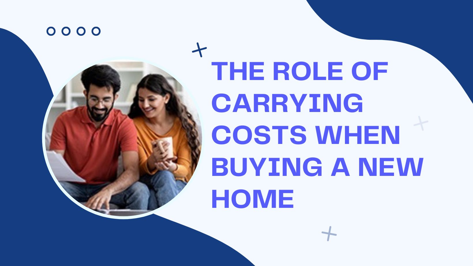 Understanding Carrying Costs A Crucial Aspect in Home Buying