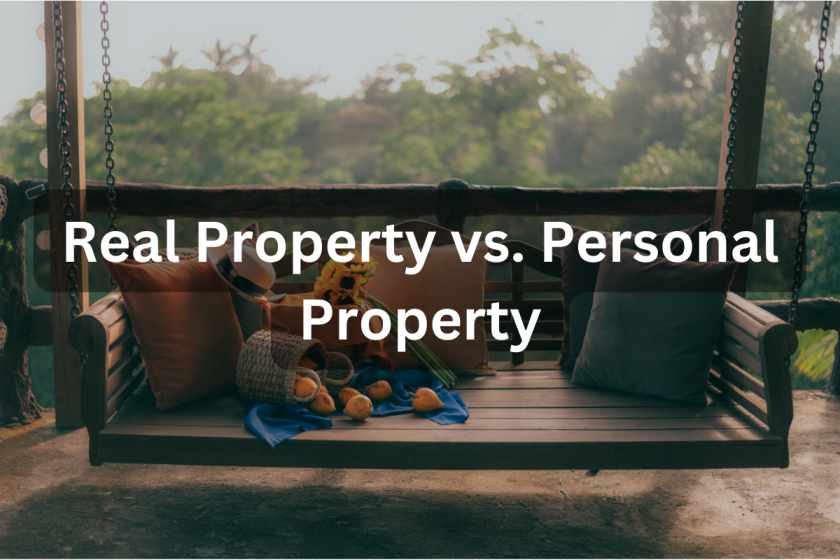 Real Property vs. Personal Property